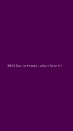 Tampilan Antarmuka Aplikasi 86bos Situs Casino Bonus Cashback Terbesar - 4