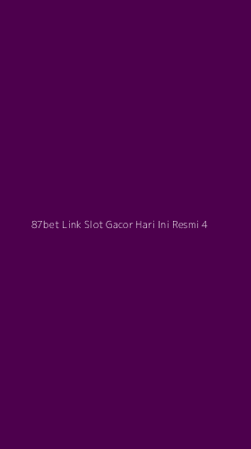 Tampilan Antarmuka Aplikasi 87bet Link Slot Gacor Hari Ini Resmi - 4