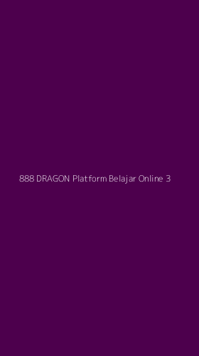 Tampilan Antarmuka Aplikasi 888 Dragon Platform Belajar Online - 3