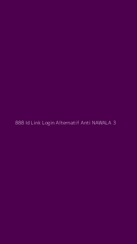 Tampilan Antarmuka Aplikasi 888 Id Link Login Alternatif Anti Nawala - 3