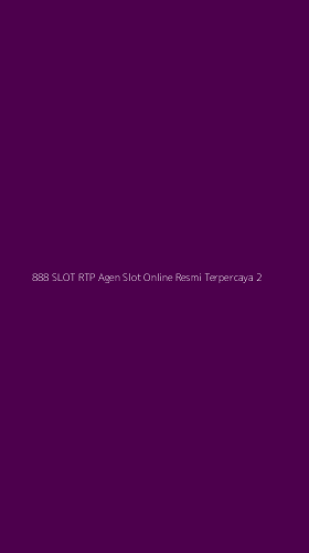 Tampilan Antarmuka Aplikasi 888 Slot Rtp Agen Slot Online Resmi Terpercaya - 2