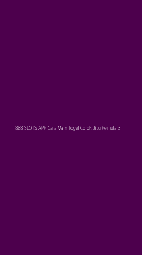 Tampilan Antarmuka Aplikasi 888 Slots App Cara Main Togel Colok Jitu Pemula - 3