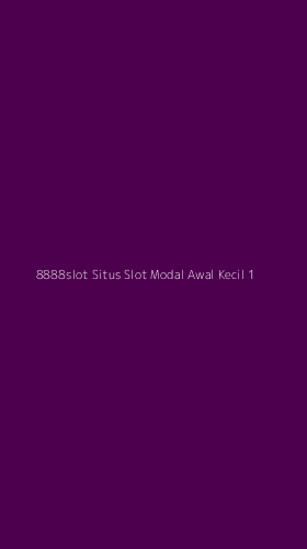 Tampilan Antarmuka Aplikasi 8888slot Situs Slot Modal Awal Kecil - 1