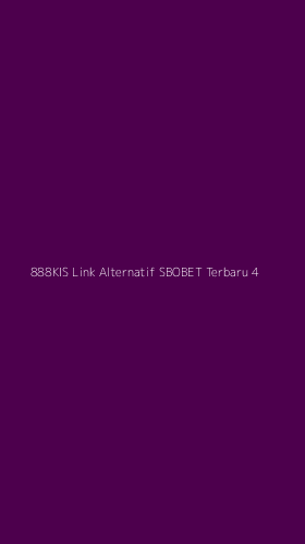 Tampilan Antarmuka Aplikasi 888kis Link Alternatif Sbobet Terbaru - 4