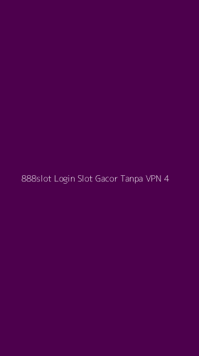 Tampilan Antarmuka Aplikasi 888slot Login Slot Gacor Tanpa Vpn - 4