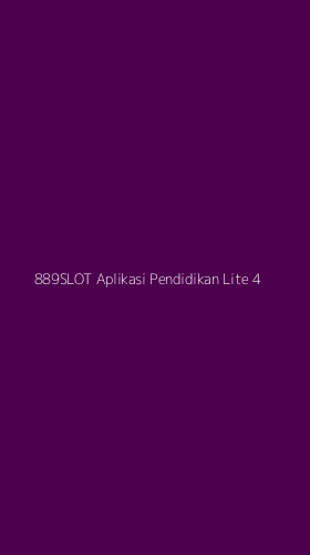 Tampilan Antarmuka Aplikasi 889slot Aplikasi Pendidikan Lite - 4