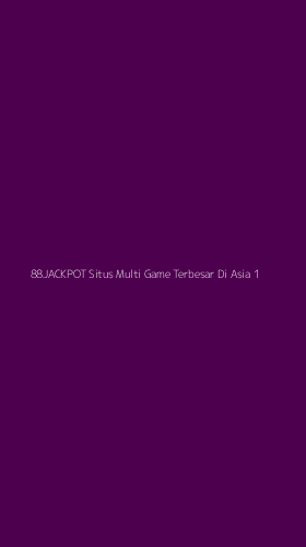 Tampilan Antarmuka Aplikasi 88jackpot Situs Multi Game Terbesar Di Asia - 1