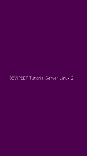 Tampilan Antarmuka Aplikasi 88vipbet Tutorial Server Linux - 2