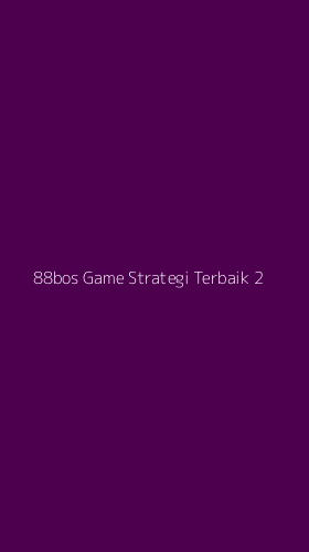 Tampilan Antarmuka Aplikasi 88bos Game Strategi Terbaik - 2