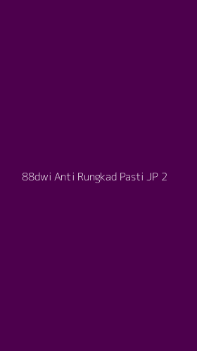 Tampilan Antarmuka Aplikasi 88dwi Anti Rungkad Pasti Jp - 2