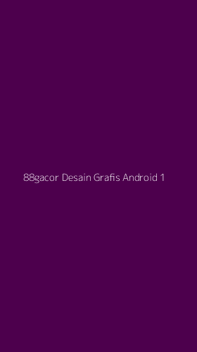 Tampilan Antarmuka Aplikasi 88gacor Desain Grafis Android - 1