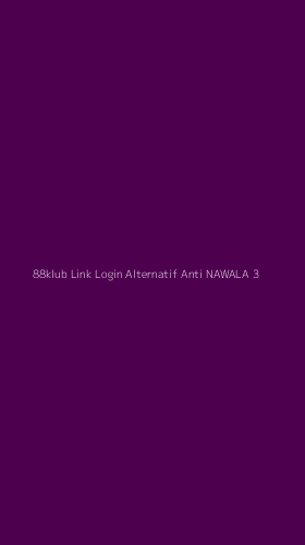 Tampilan Antarmuka Aplikasi 88klub Link Login Alternatif Anti Nawala - 3