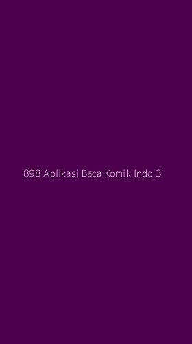 Tampilan Antarmuka Aplikasi 898 Aplikasi Baca Komik Indo - 3