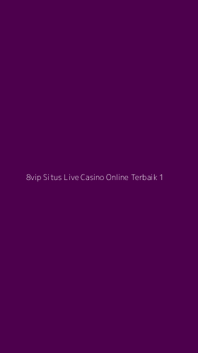 Tampilan Antarmuka Aplikasi 8vip Situs Live Casino Online Terbaik - 1