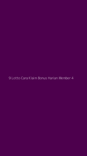 Tampilan Antarmuka Aplikasi 9 Lotto Cara Klaim Bonus Harian Member - 4