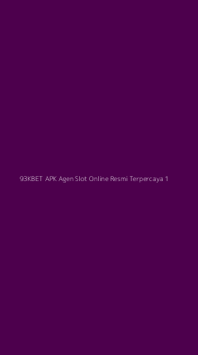 Tampilan Antarmuka Aplikasi 93kbet Apk Agen Slot Online Resmi Terpercaya - 1