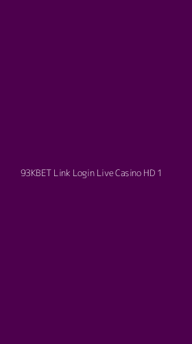 Tampilan Antarmuka Aplikasi 93kbet Link Login Live Casino Hd - 1