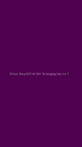 Tampilan Antarmuka Aplikasi 97slot Data Sgp Hk Sdy Terlengkap Hari Ini - 1
