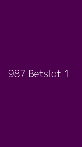 Tampilan Antarmuka Aplikasi 987 Betslot - 1