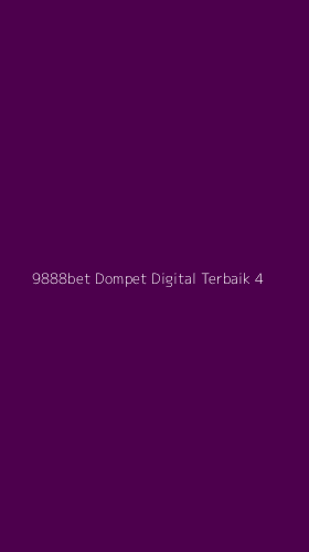 Tampilan Antarmuka Aplikasi 9888bet Dompet Digital Terbaik - 4