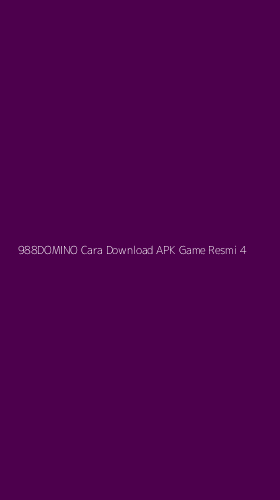 Tampilan Antarmuka Aplikasi 988domino Cara Download Apk Game Resmi - 4