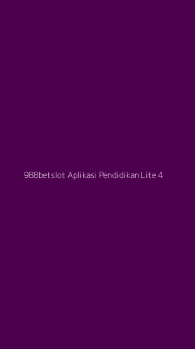 Tampilan Antarmuka Aplikasi 988betslot Aplikasi Pendidikan Lite - 4