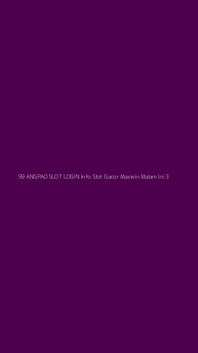 Tampilan Antarmuka Aplikasi 99 Angpao Slot Login Info Slot Gacor Maxwin Malam Ini - 3