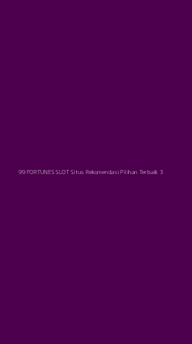 Tampilan Antarmuka Aplikasi 99 Fortunes Slot Situs Rekomendasi Pilihan Terbaik - 3