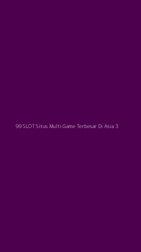 Tampilan Antarmuka Aplikasi 99 Slot Situs Multi Game Terbesar Di Asia - 3