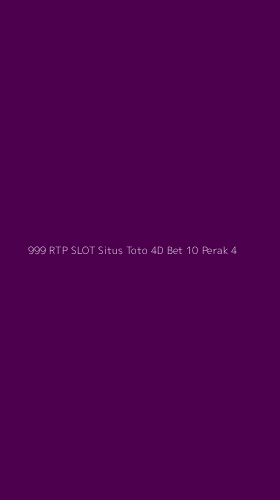 Tampilan Antarmuka Aplikasi 999 Rtp Slot Situs Toto 4d Bet 10 Perak - 4