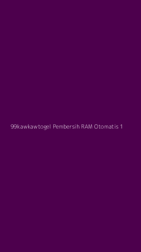 Tampilan Antarmuka Aplikasi 99kawkawtogel Pembersih Ram Otomatis - 1
