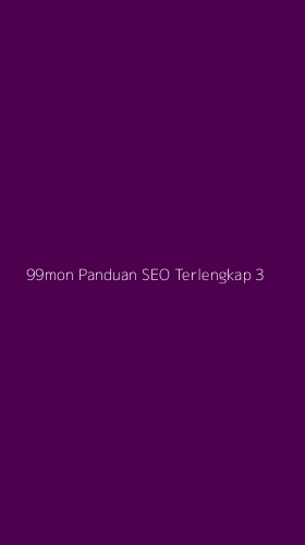 Tampilan Antarmuka Aplikasi 99mon Panduan Seo Terlengkap - 3