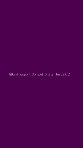 Tampilan Antarmuka Aplikasi 99onlinesport Dompet Digital Terbaik - 2