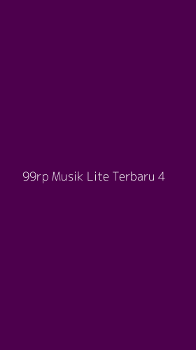 Tampilan Antarmuka Aplikasi 99rp Musik Lite Terbaru - 4