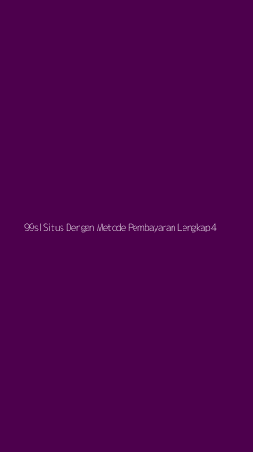 Tampilan Antarmuka Aplikasi 99sl Situs Dengan Metode Pembayaran Lengkap - 4