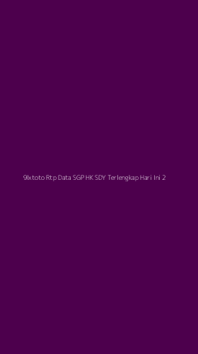 Tampilan Antarmuka Aplikasi 9lxtoto Rtp Data Sgp Hk Sdy Terlengkap Hari Ini - 2