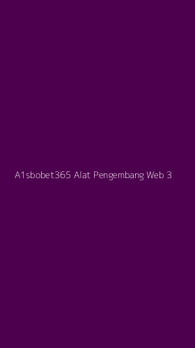 Tampilan Antarmuka Aplikasi A1sbobet365 Alat Pengembang Web - 3
