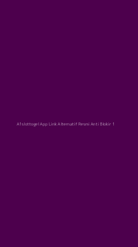 Tampilan Antarmuka Aplikasi A1slottogel App Link Alternatif Resmi Anti Blokir - 1