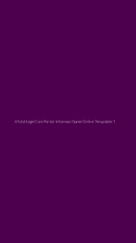 Tampilan Antarmuka Aplikasi A1slottogel Com Portal Informasi Game Online Terupdate - 1