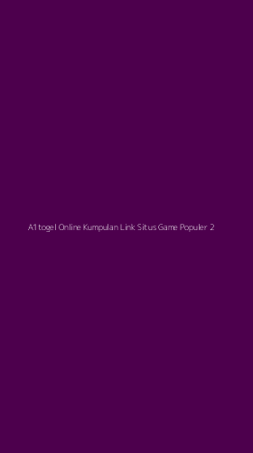 Tampilan Antarmuka Aplikasi A1togel Online Kumpulan Link Situs Game Populer - 2