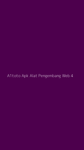 Tampilan Antarmuka Aplikasi A1toto Apk Alat Pengembang Web - 4
