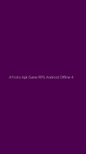 Tampilan Antarmuka Aplikasi A1toto Apk Game Rpg Android Offline - 4