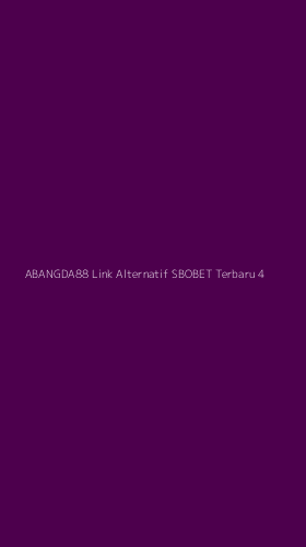 Tampilan Antarmuka Aplikasi Abangda88 Link Alternatif Sbobet Terbaru - 4