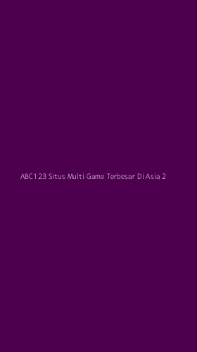 Tampilan Antarmuka Aplikasi Abc123 Situs Multi Game Terbesar Di Asia - 2