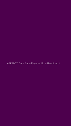 Tampilan Antarmuka Aplikasi Abkslot Cara Baca Pasaran Bola Handicap - 4