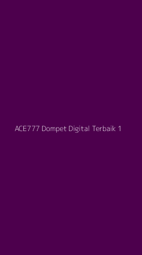 Tampilan Antarmuka Aplikasi Ace777 Dompet Digital Terbaik - 1