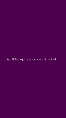 Tampilan Antarmuka Aplikasi Ace8888 Aplikasi Baca Komik Indo - 4
