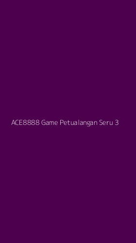 Tampilan Antarmuka Aplikasi Ace8888 Game Petualangan Seru - 3