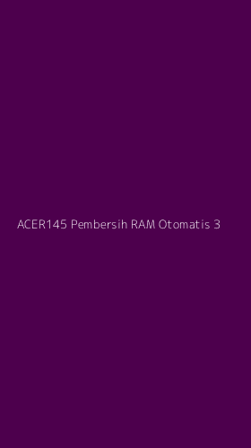 Tampilan Antarmuka Aplikasi Acer145 Pembersih Ram Otomatis - 3