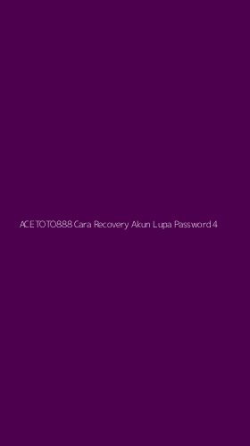 Tampilan Antarmuka Aplikasi Acetoto888 Cara Recovery Akun Lupa Password - 4